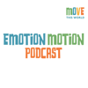 The Emotion Motion Podcast - Move This World Audio Network