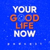 Your Good Life Now artwork