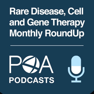 Rare Disease, Cell & Gene Therapy Monthly RoundUp Rare Disease, Cell & Gene Therapy Monthly RoundUp