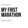 Training for MY FIRST MARATHON - since 1975 artwork