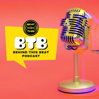 BEHIND This Beat Podcast BEHIND This Beat Podcast