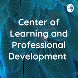 Center of Learning and Professional Development 