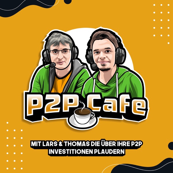 P2P Cafe - Der P2P Kredite Talk mit Thomas Butz & Lars Wrobbel
