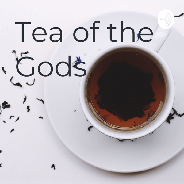 Tea of the Gods Artwork