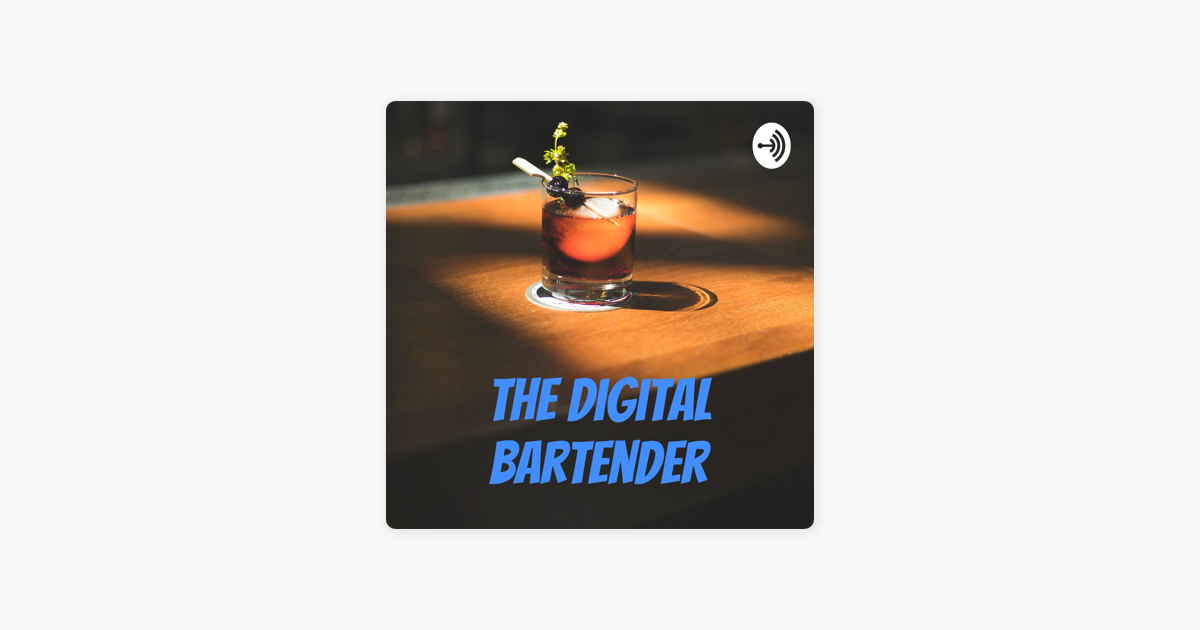 ‎The Digital Bartender on Apple Podcasts