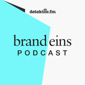 brand eins-Podcast - detektor.fm – Das Podcast-Radio