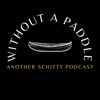 Without A Paddle: Another Schitty Podcast artwork