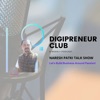 Digipreneur Club. Naresh Patki Talk show - Building Business Around Passion artwork