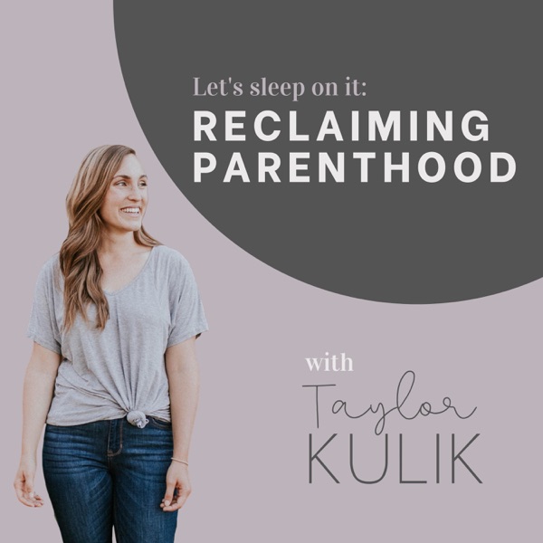 Let's Sleep On It: Reclaiming Parenthood