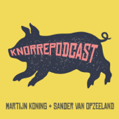 Knorrepodcast met Martijn Koning en Sander van Opzeeland - Knorrepodcast