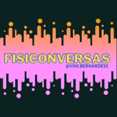 Fisiconversas - Vinícius Bernardes