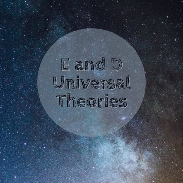 E and D Universal Theories. Artwork