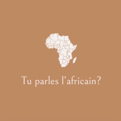 Tu parles l’africain?