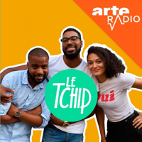 Le Tchip podcast