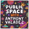 PUBLIC SPACE with Anthony Valadez artwork