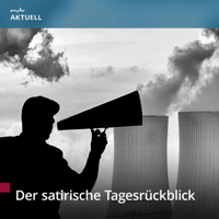 Der satirische Tagesrückblick von MDR AKTUELL podcast