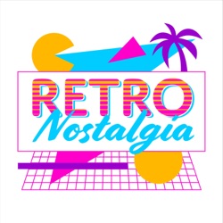 RetroNostalgia Episode 10- 80s Movies Pt. 2