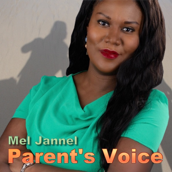 Parents Voice with Mel Jannel