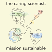 The Caring Scientist: Mission Sustainable - Nikoline Borgermann & Adriana Wolf Perez