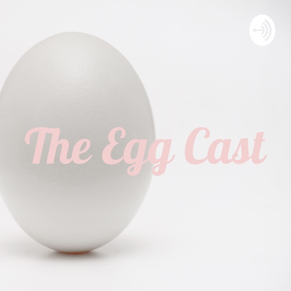 Artwork for The Egg Cast