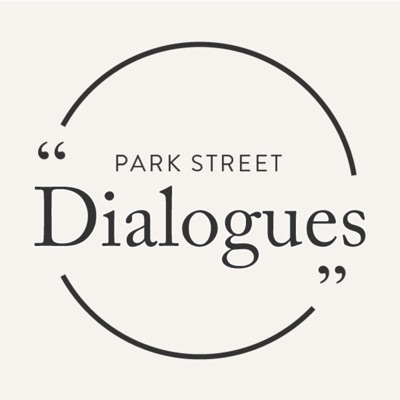 Park Street Dialogues Park Street Dialogues