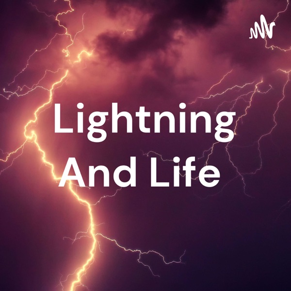 Lightning And Life Artwork