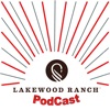 Lakewood Ranch Podcast artwork