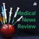 Medical News Review - Episode 13 - Mucormycosis and COVID 19 (20/6/21)