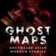 #105: The Lost Spirit of Qing Ming - GHOST MAPS - True Southeast Asian Horror Stories