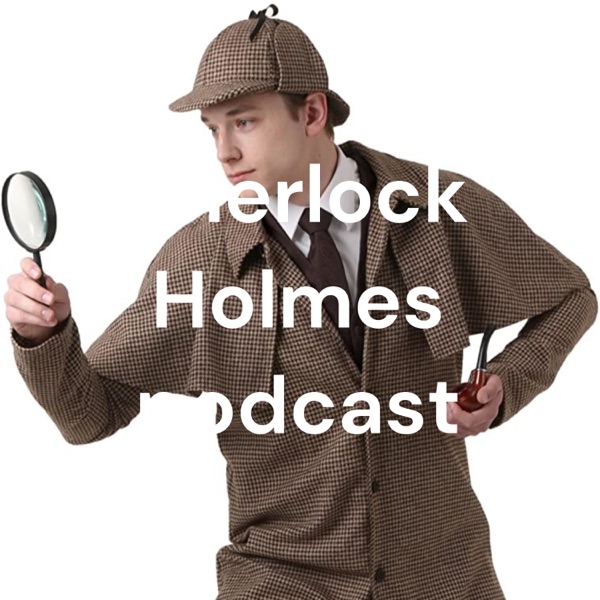 Sherlock Holmes podcast Artwork