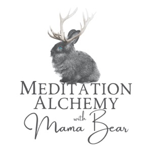 Meditation Alchemy with Mama Bear