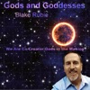 Gods and Goddesses with Blake Rubie