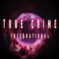 True Crime International podcast