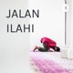 JALAN ILAHI