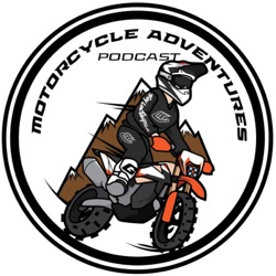 Episode 007:  The Motorcycle Adventurer