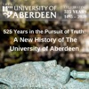 525 Years in the Pursuit of Truth:  A New History of The University of Aberdeen  artwork