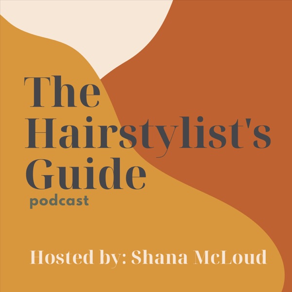 Artwork for The Hairstylist's Guide Podcast