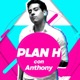 Plan H con Anthony #CuandoVoyPido