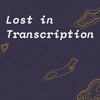 Lost in Transcription artwork