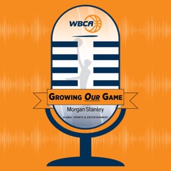 WBCA Podcast: Growing Our Game