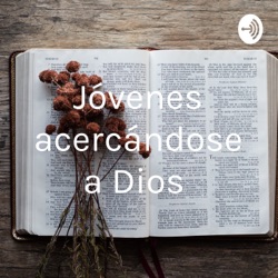 Jóvenes acercándose a Dios 