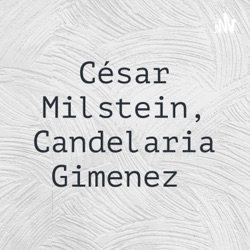 César Milstein, Candelaria Gimenez 