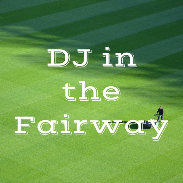 DJ in the Fairway Artwork