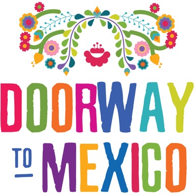 Doorway To Mexico | Learn Spanish with Intermediate and Advanced Conversations Doorway To Mexico | Learn Spanish with Intermediate and Advanced Conversations