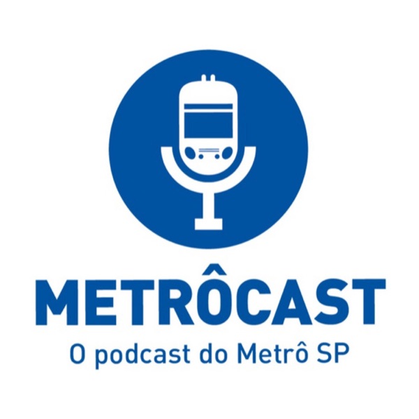 MetrôCast - O podcast do Metrô de São Paulo