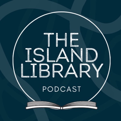 The Island Library Podcast The Island Library Podcast