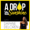 A Drop Of Sunshine. Living With Purpose