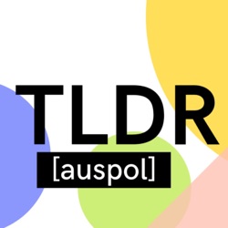 TLDR [auspol]