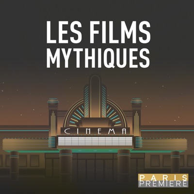 Les Films mythiques Les Films mythiques