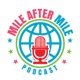 Mile After Mile Podcast
